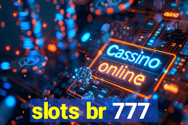 slots br 777